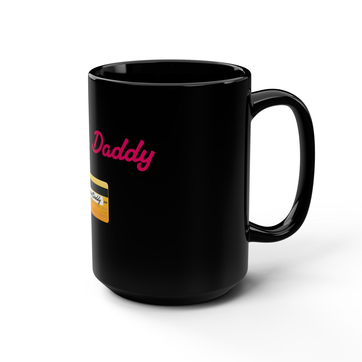 Daddy 💳 – Black Mug 15oz
