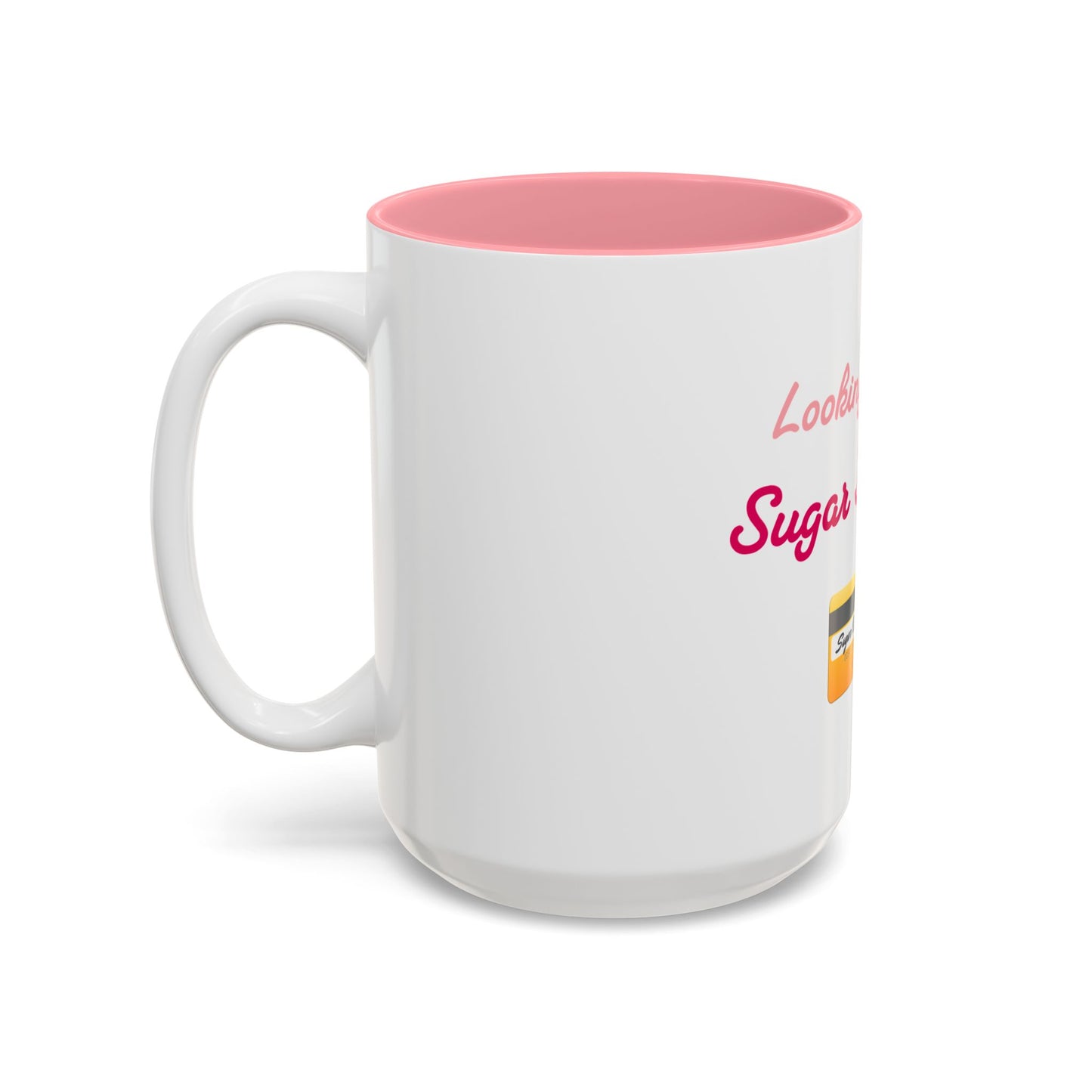 Looking for Daddy 💳 – Two-Tone Accent White-Pink Mug 15oz