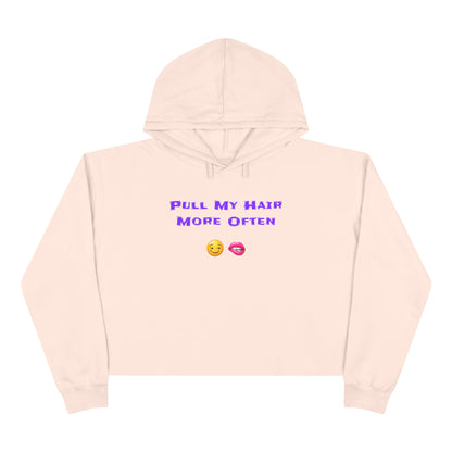 Play Nice With My Hair 🫦 😏 – Crop Hoodie