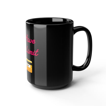 No Limit 💳 – Black Mug 15oz