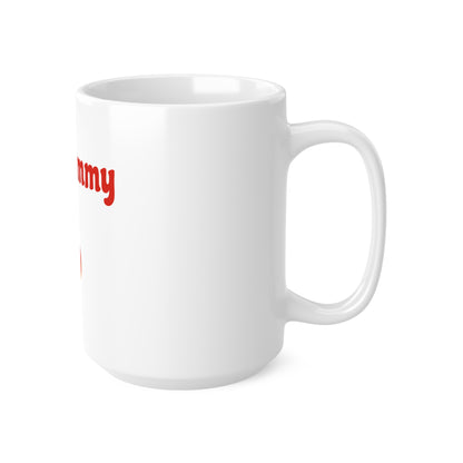 Hot Mummy🇬🇧 🔥 – White Mug 15oz