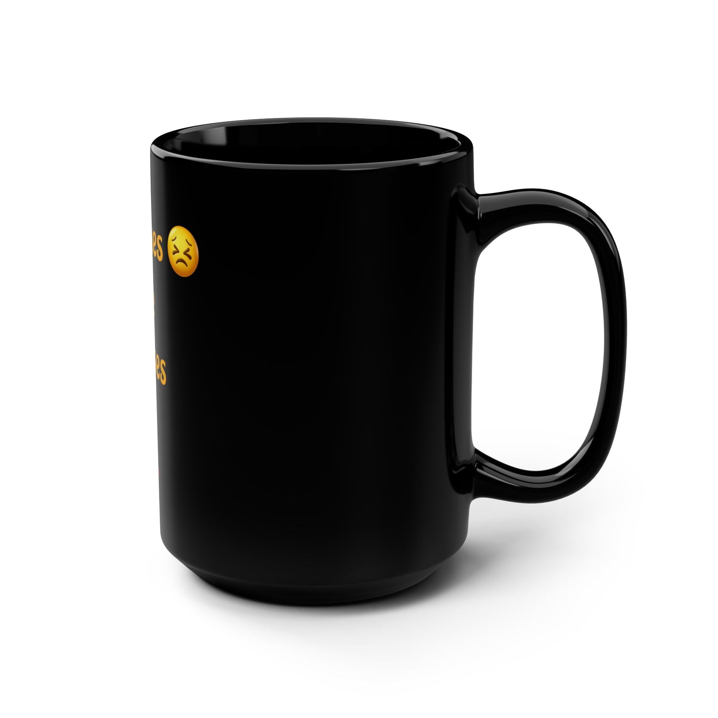 Headaches 😣 Create Drama 👠 – Black Mug 15oz