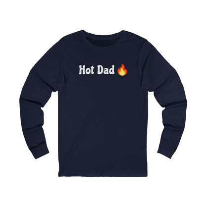 Hot Dad 🔥 – Unisex Jersey Long Sleeve Tee