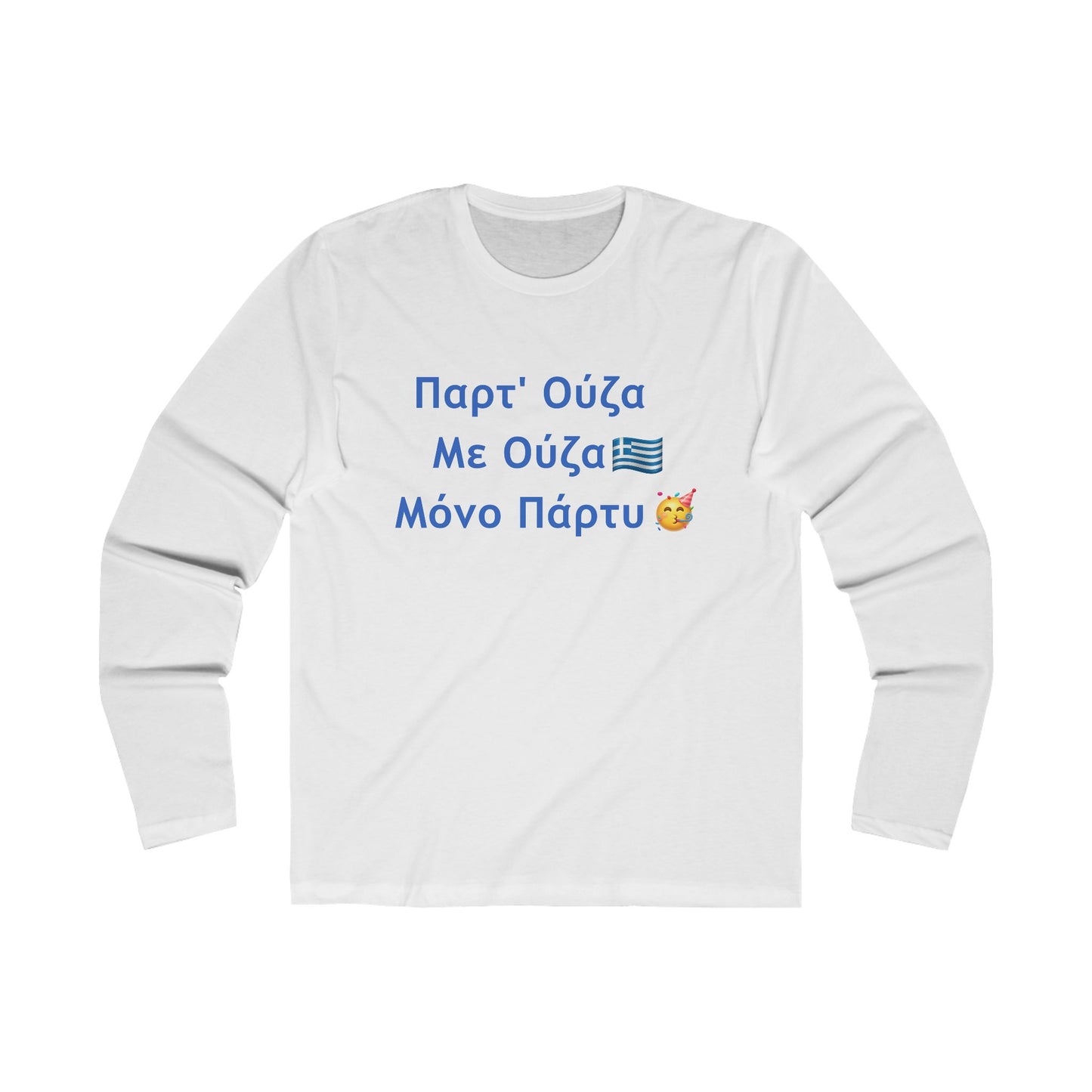 Παρτ' Ούζα Με Ούζα 🇬🇷 Μόνο Πάρτυ 🥳 – Men's Long Sleeve Crew Tee