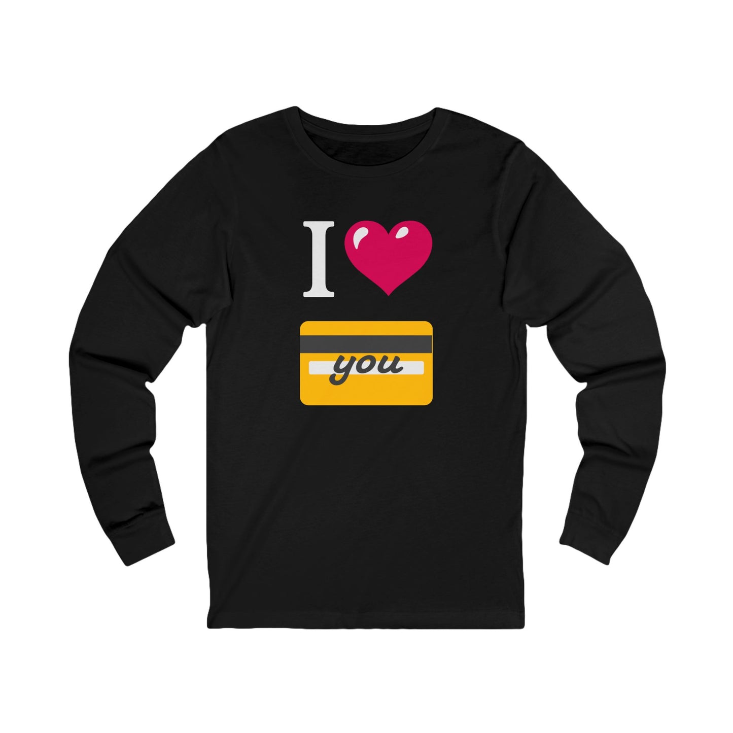 I 🩷 you 💳 – Unisex Jersey Long Sleeve Tee