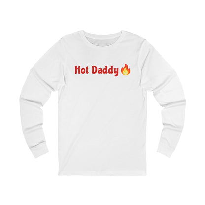 Hot Daddy 🔥 – Unisex Jersey Long Sleeve Tee