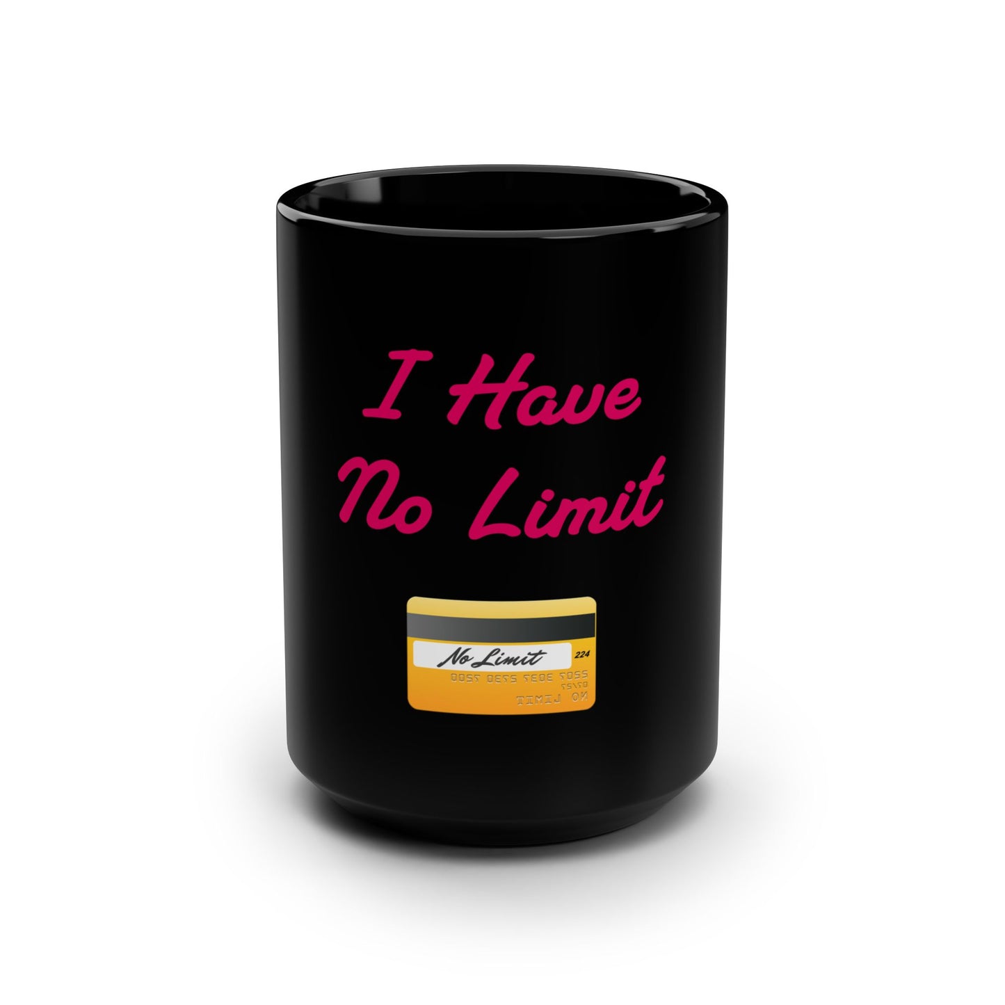 No Limit 💳 – Black Mug 15oz