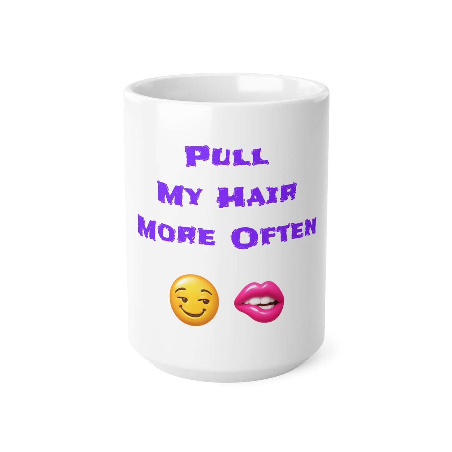 Play Nice With My Hair 🫦 😏 – White Mug 15oz