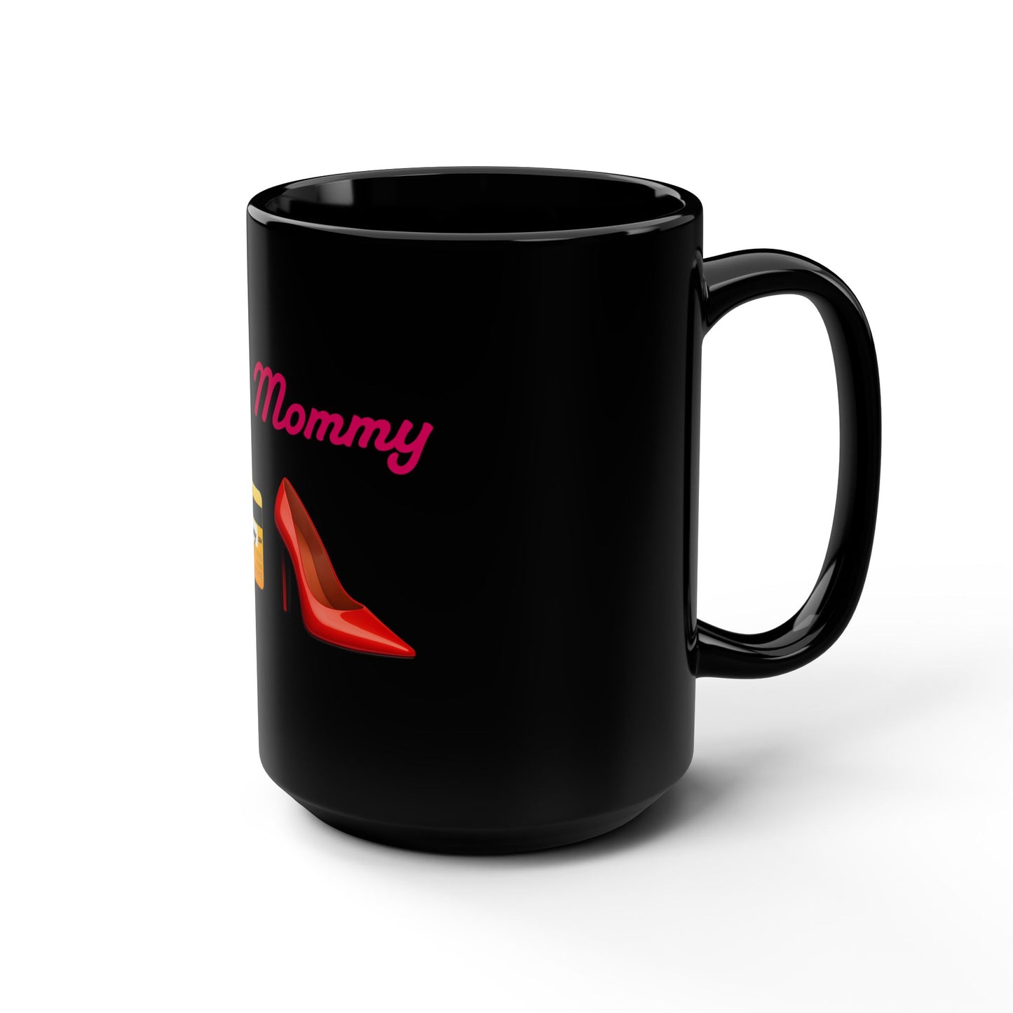 Mommy🇺🇸 👠 – Black Mug 15oz