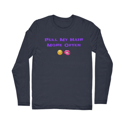 Play Nice With My Hair 🫦 😏 – Classic Long Sleeve T-Shirt