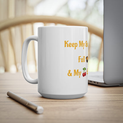 Keep My Stomach Full 🍲 – White Mug 15oz