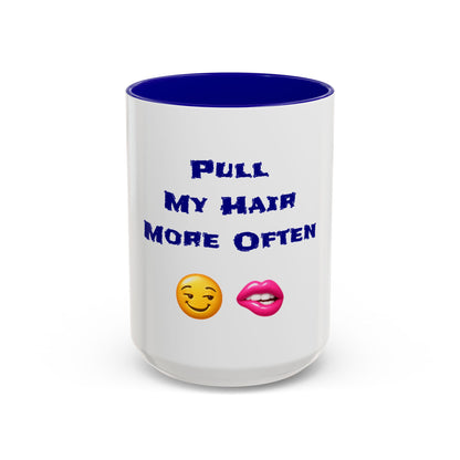 Play Nice With My Hair 🫦 😏 – Two-Tone Accent White-Blue Mug 15oz