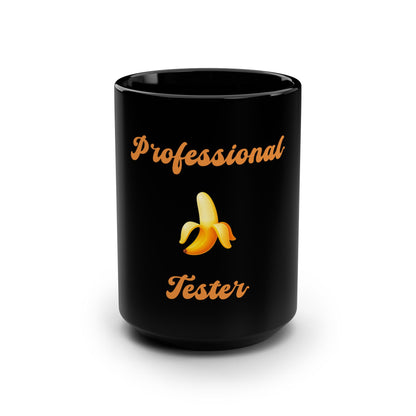 Professional 🍌 Tester – Black Mug 15oz