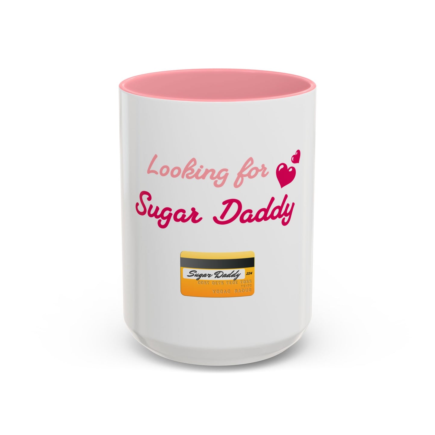 Looking for Daddy 💳 – Two-Tone Accent White-Pink Mug 15oz