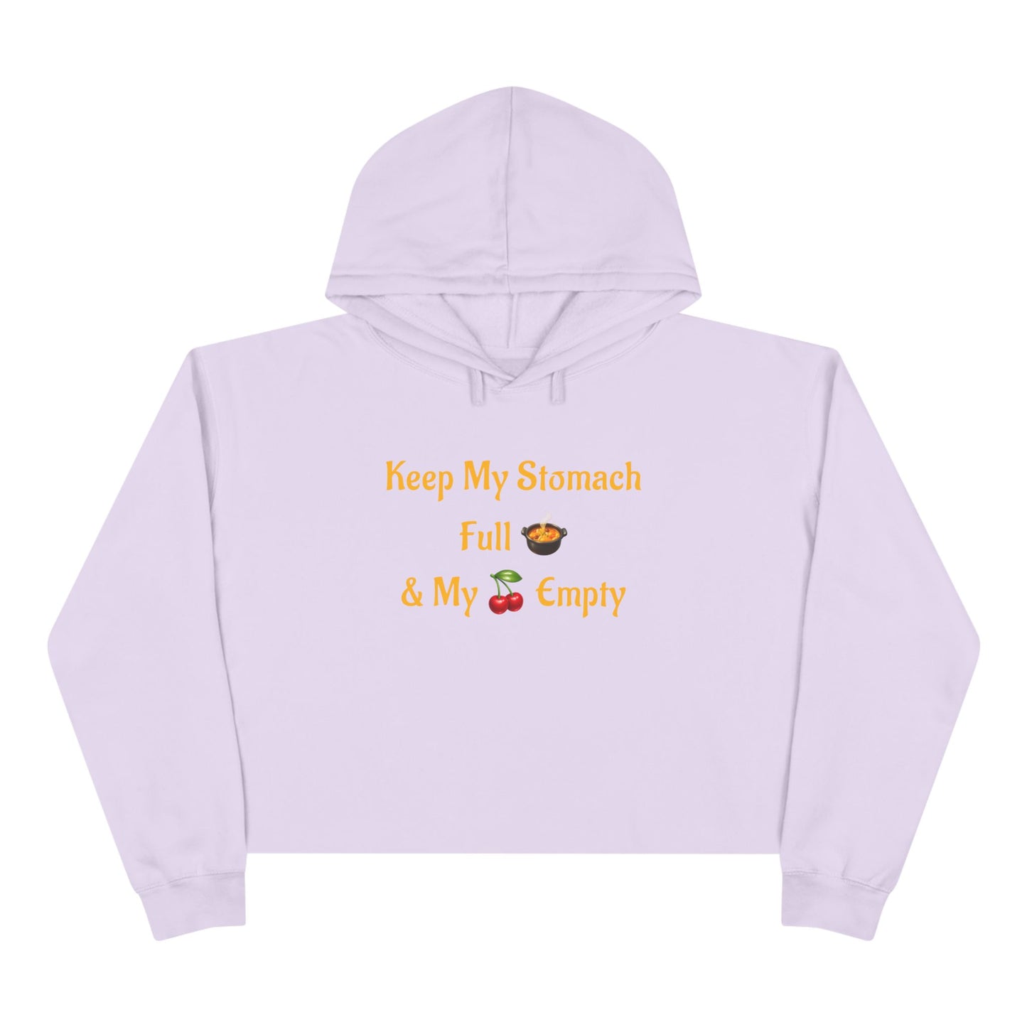 Keep My Stomach Full 🍲 – Crop Hoodie