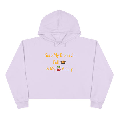 Keep My Stomach Full 🍲 – Crop Hoodie