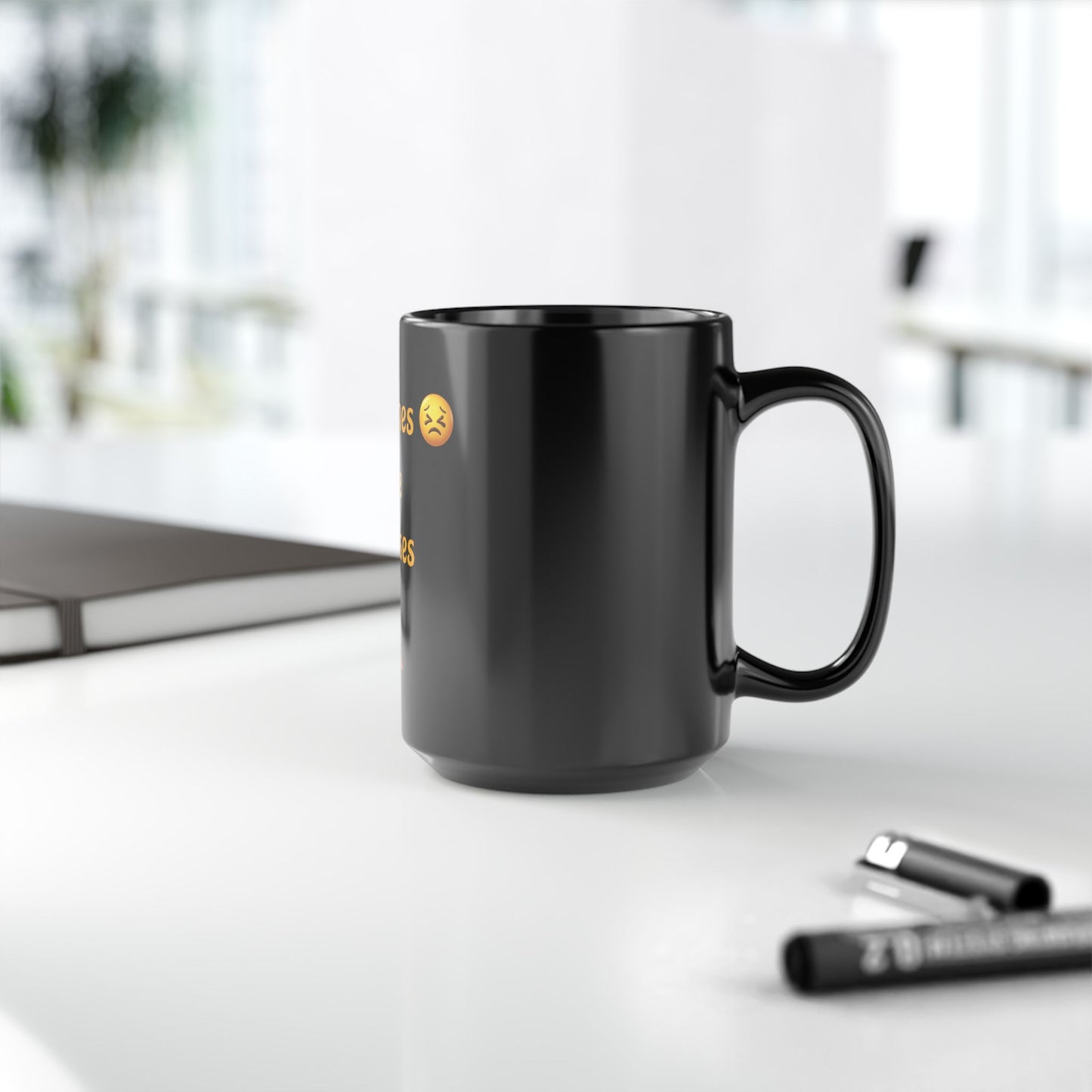 Headaches 😣 Create Drama 👠 – Black Mug 15oz