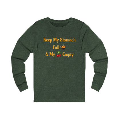Keep My Stomach Full 🍲 – Unisex Jersey Long Sleeve Tee
