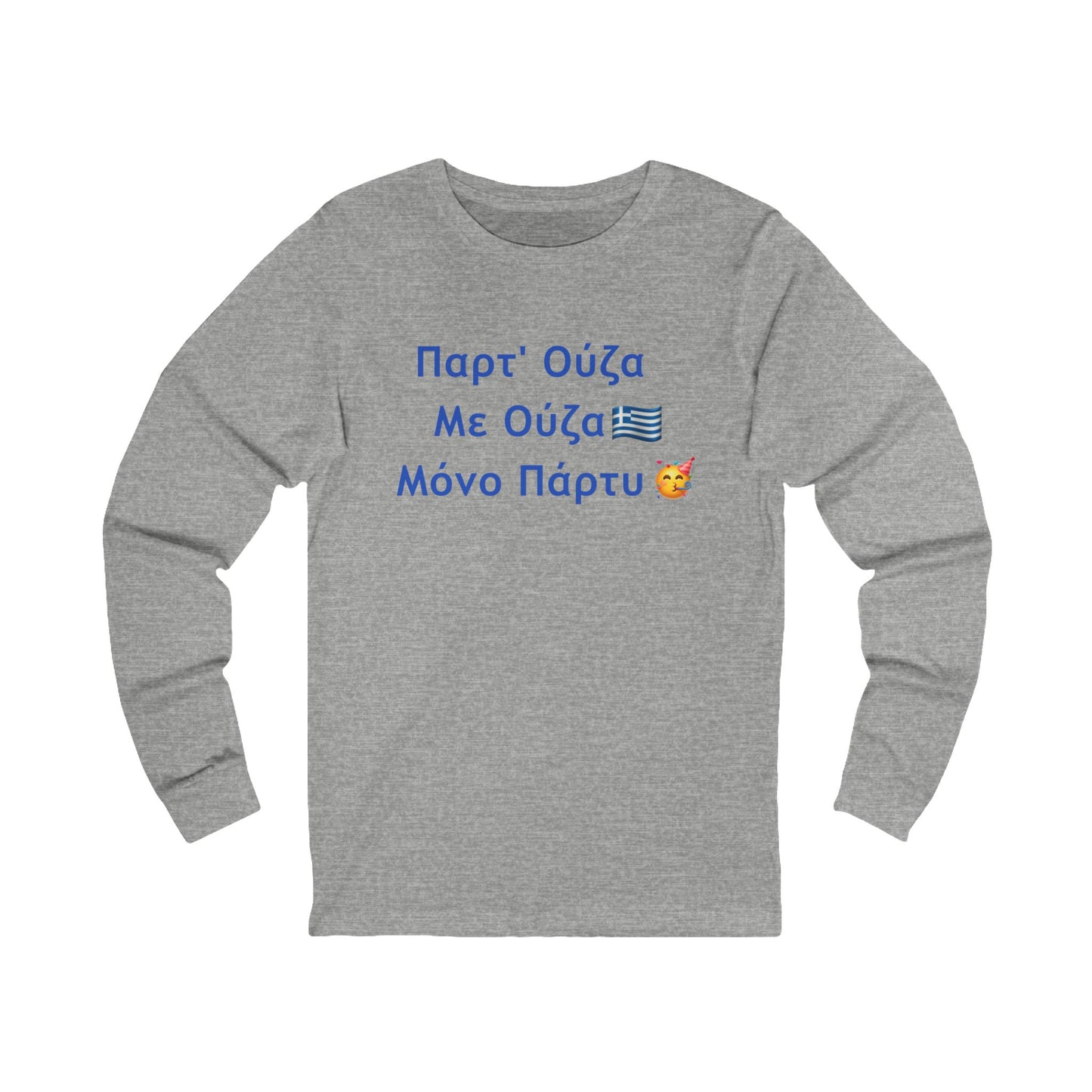 Παρτ' Ούζα Με Ούζα 🇬🇷 Μόνο Πάρτυ 🥳 – Unisex Jersey Long Sleeve Tee