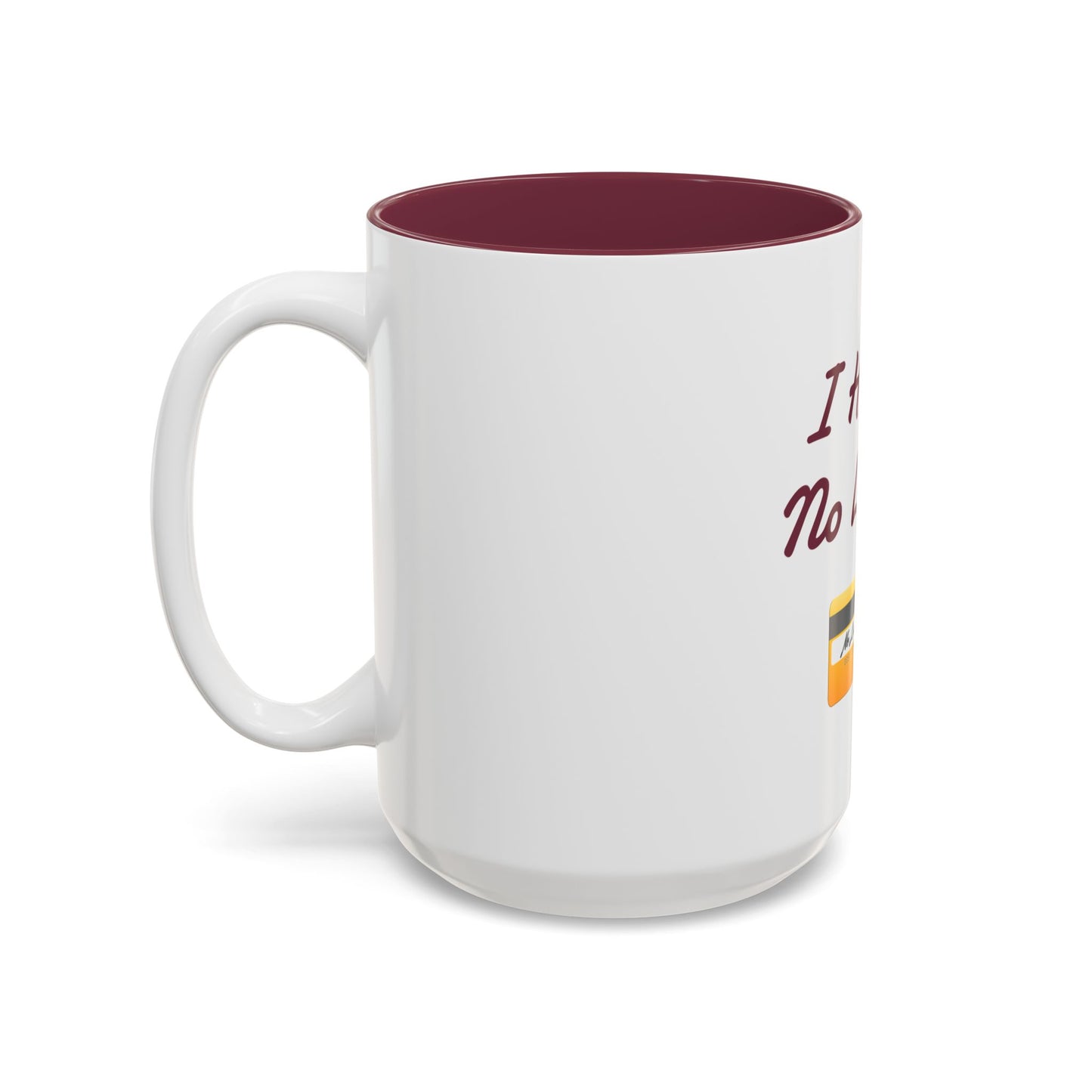 No Limit 💳 – Two-Tone Accent White-Maroon Mug 15oz