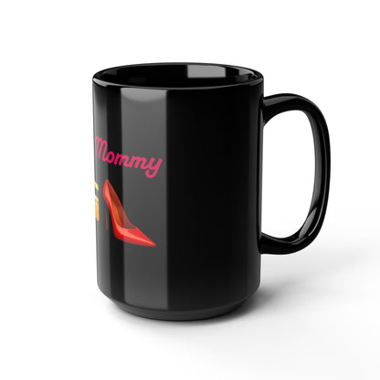 Mommy🇺🇸 👠 – Black Mug 15oz