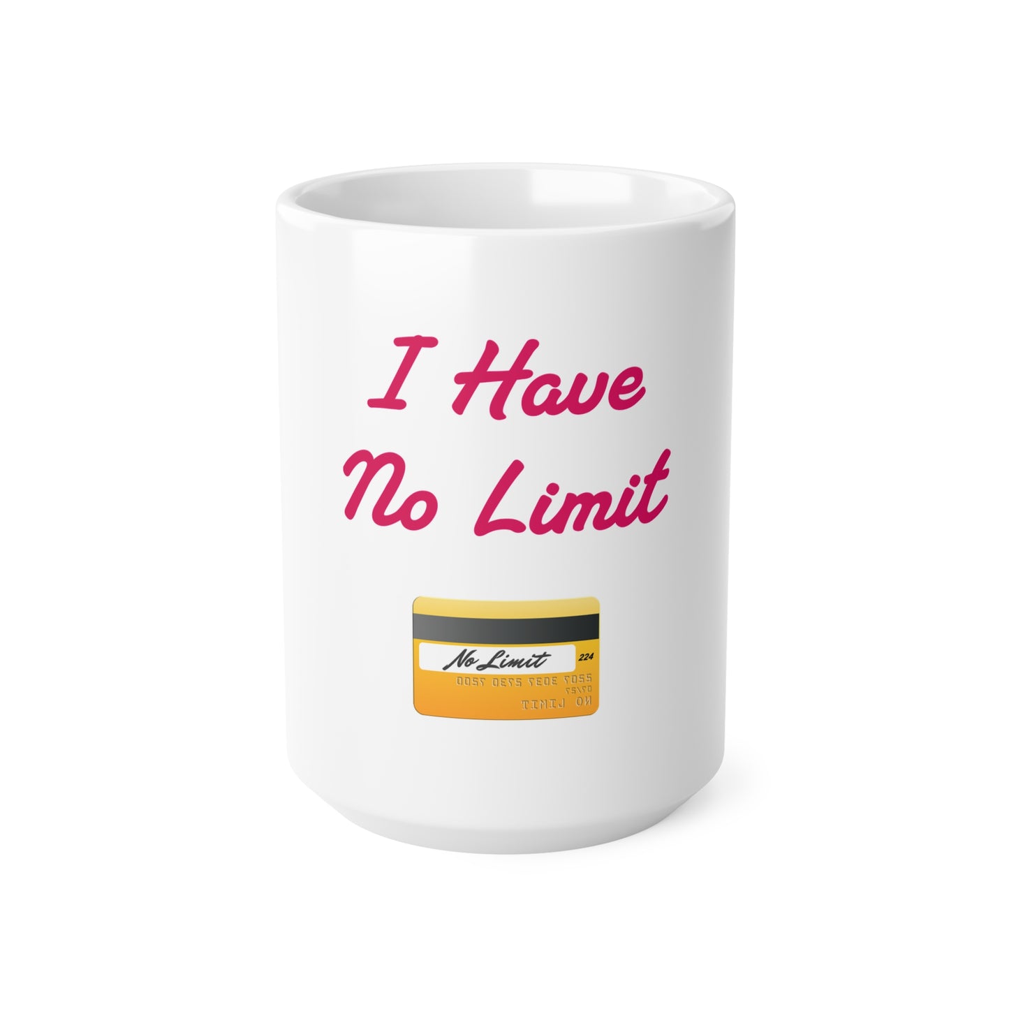 No Limit 💳 – White Mug 15oz