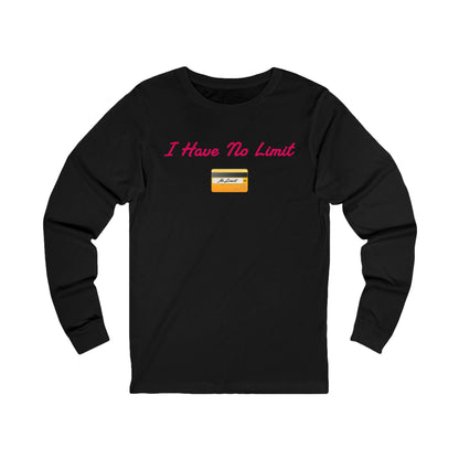 No Limit 💳 – Unisex Jersey Long Sleeve Tee