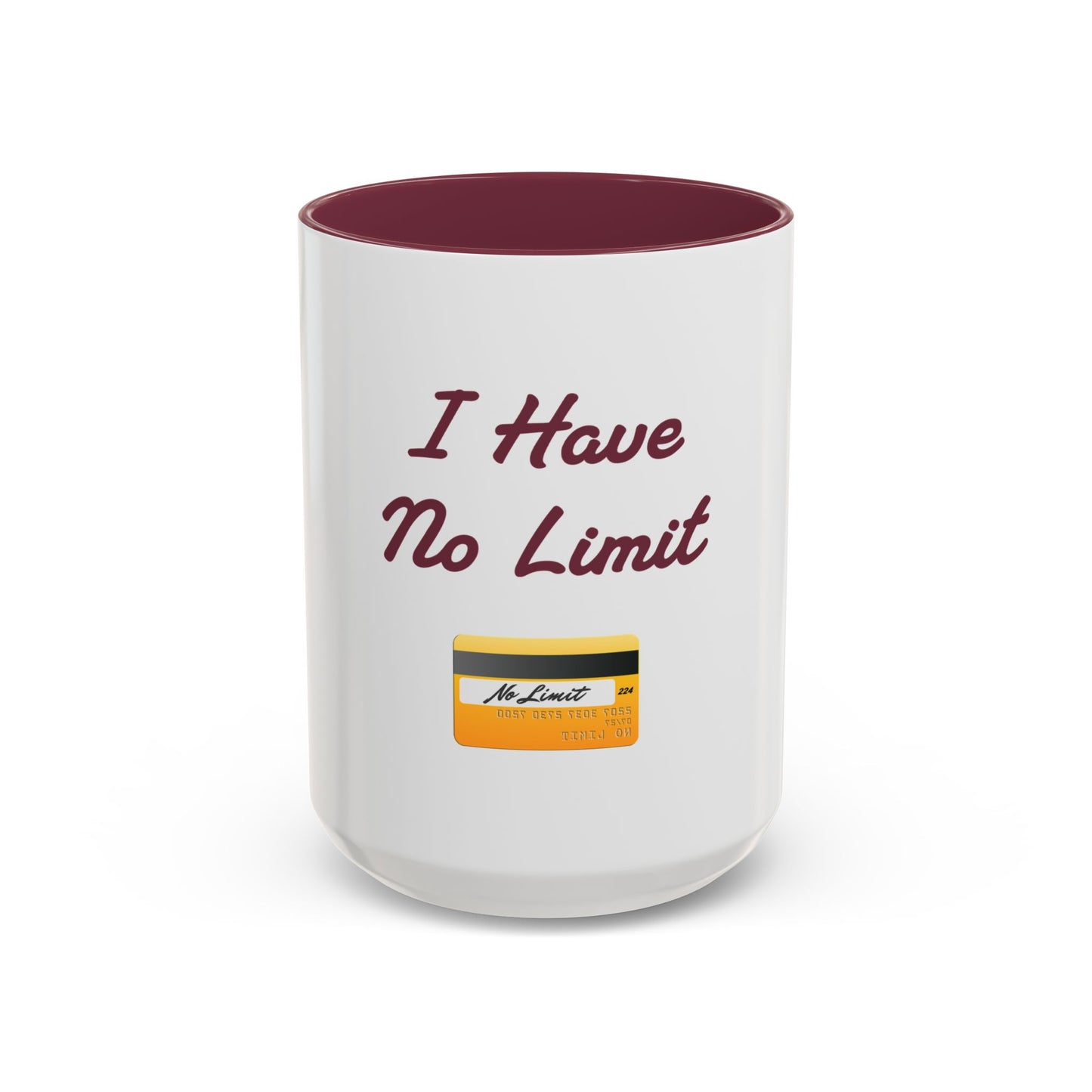No Limit 💳 – Two-Tone Accent White-Maroon Mug 15oz