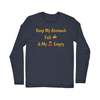 Keep My Stomach Full 🍲 – Classic Long Sleeve T-Shirt