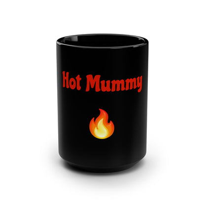 Hot Mummy🇬🇧 🔥 – Black Mug 15oz