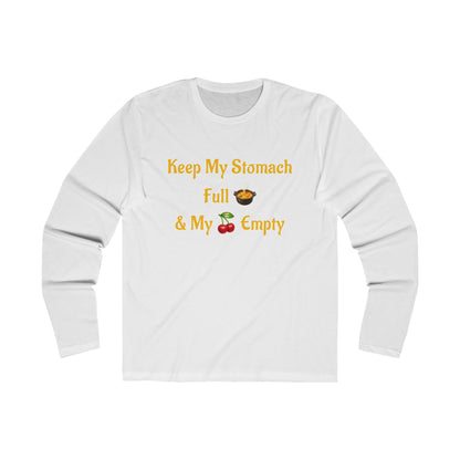 Keep My Stomach Full 🍲 – Men's Long Sleeve Crew Tee