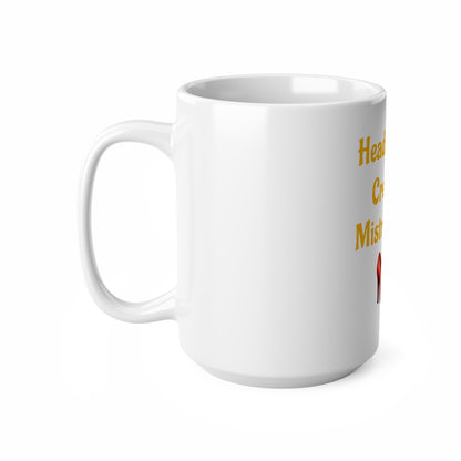 Headaches 😣 Create Drama 👠 – White Mug 15oz