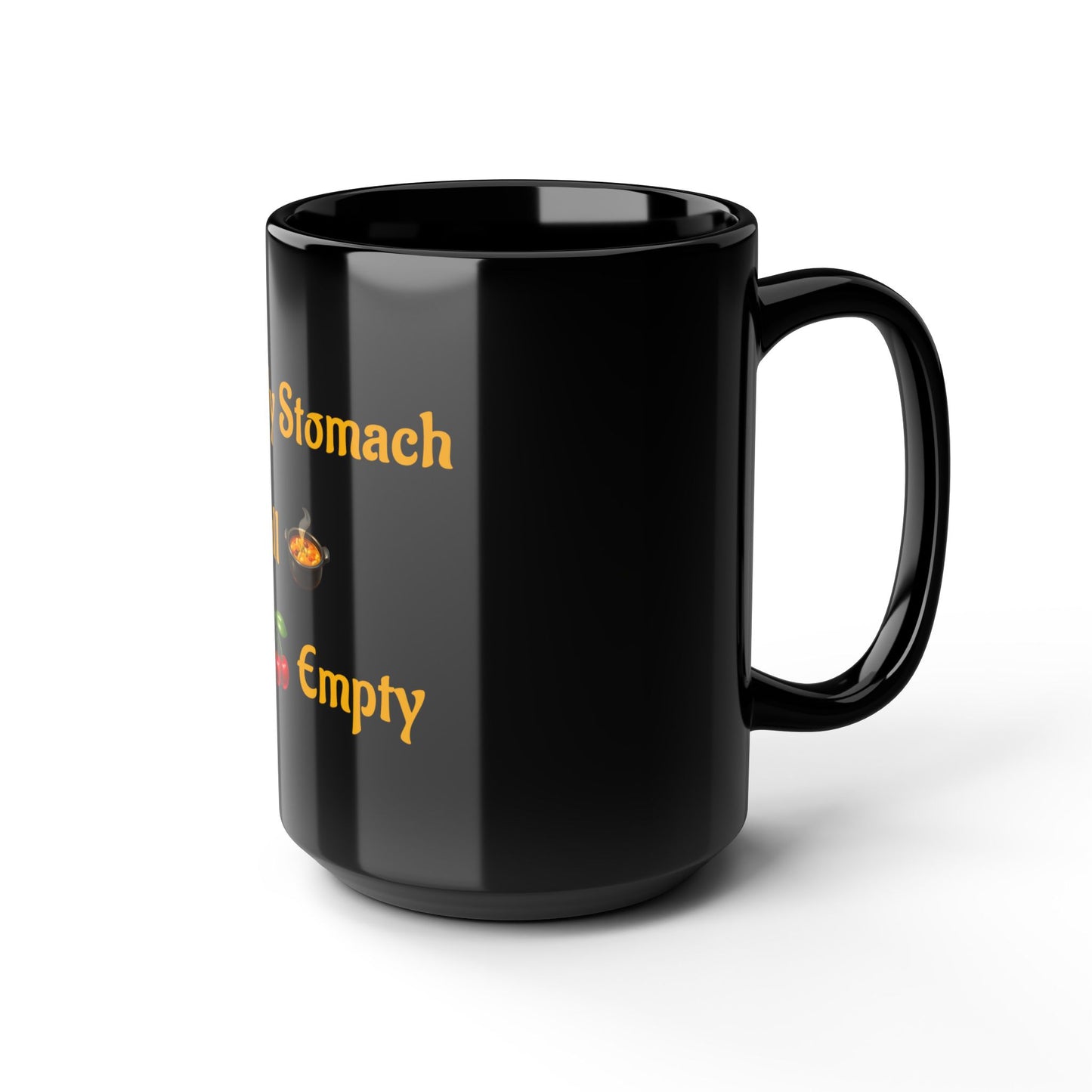 Keep My Stomach Full 🍲 – Black Mug 15oz