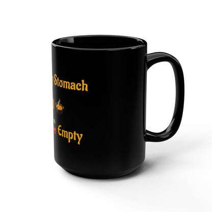 Keep My Stomach Full 🍲 – Black Mug 15oz