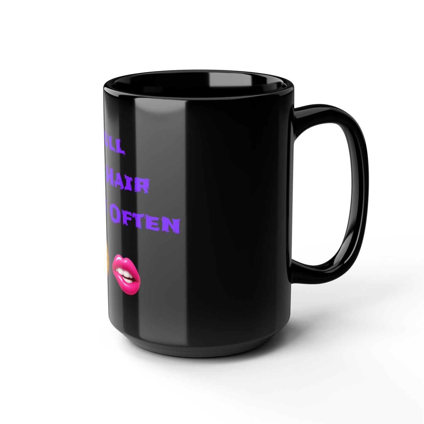 Play Nice With My Hair 🫦 😏 – Black Mug 15oz