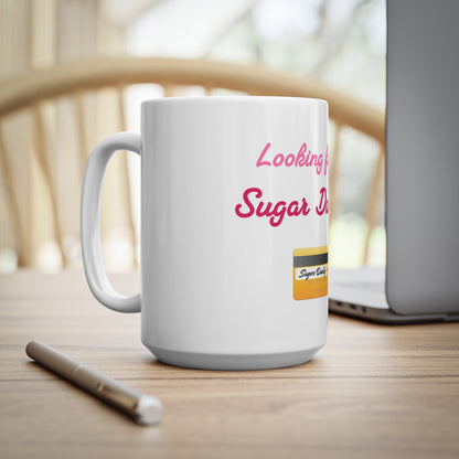 Looking for Daddy 💳 – White Mug 15oz