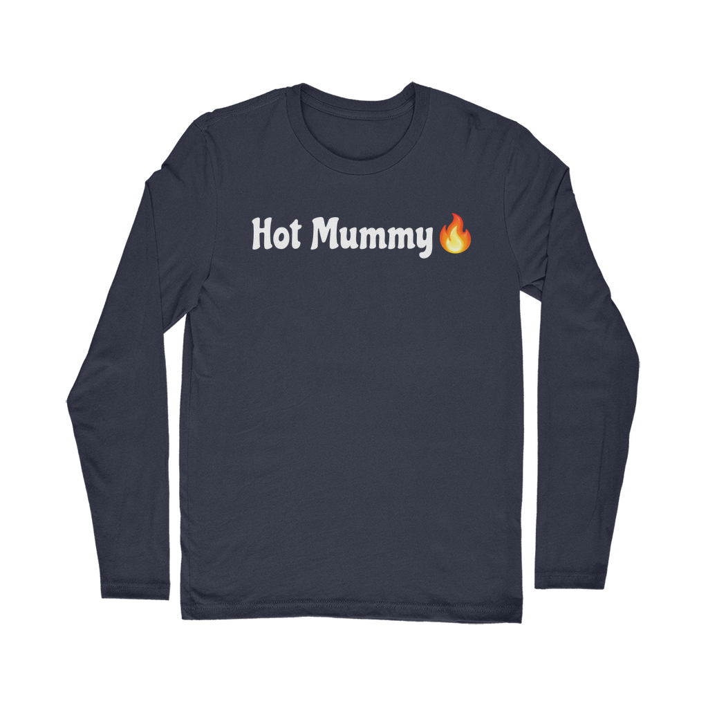 Hot Mummy🇬🇧 🔥 – Classic Long Sleeve T-Shirt