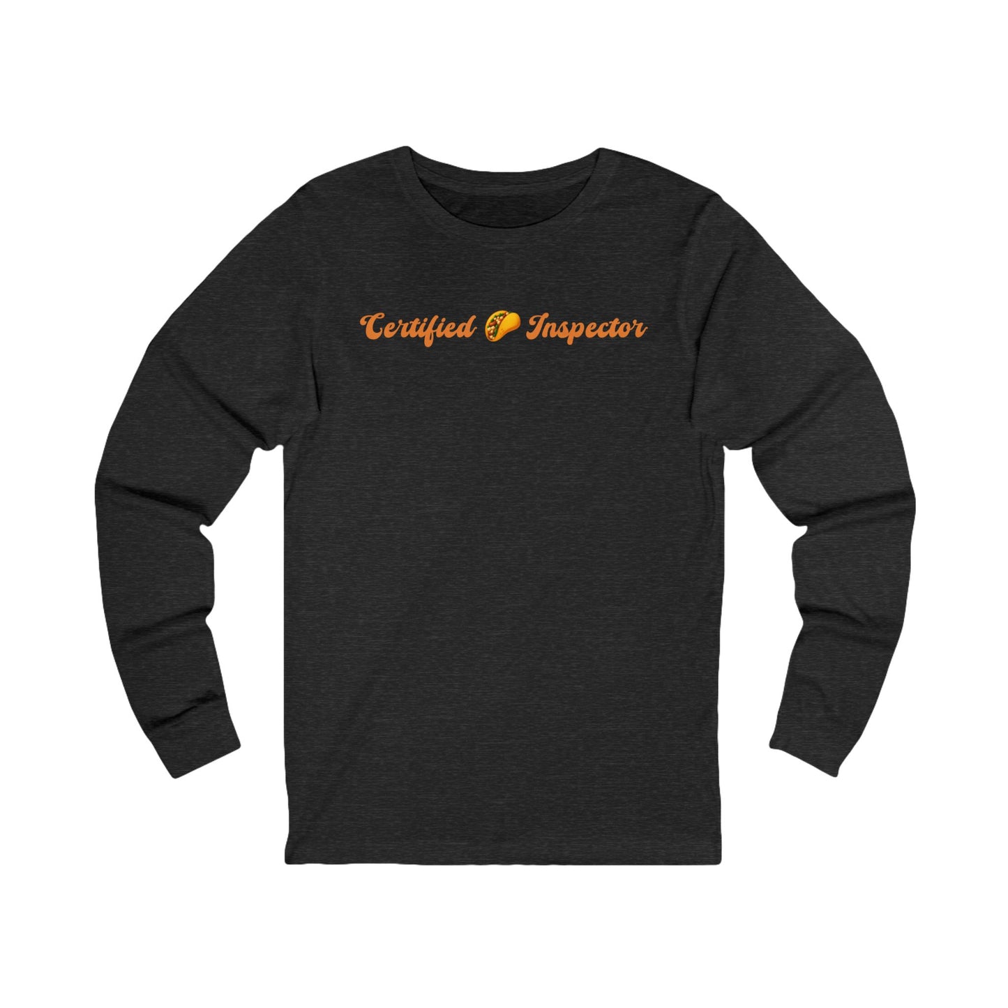Certified 🌮 Inspector – Unisex Jersey Long Sleeve Tee