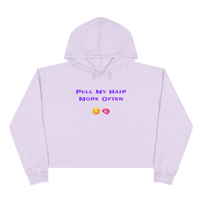 Play Nice With My Hair 🫦 😏 – Crop Hoodie