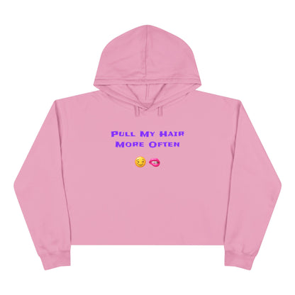Play Nice With My Hair 🫦 😏 – Crop Hoodie