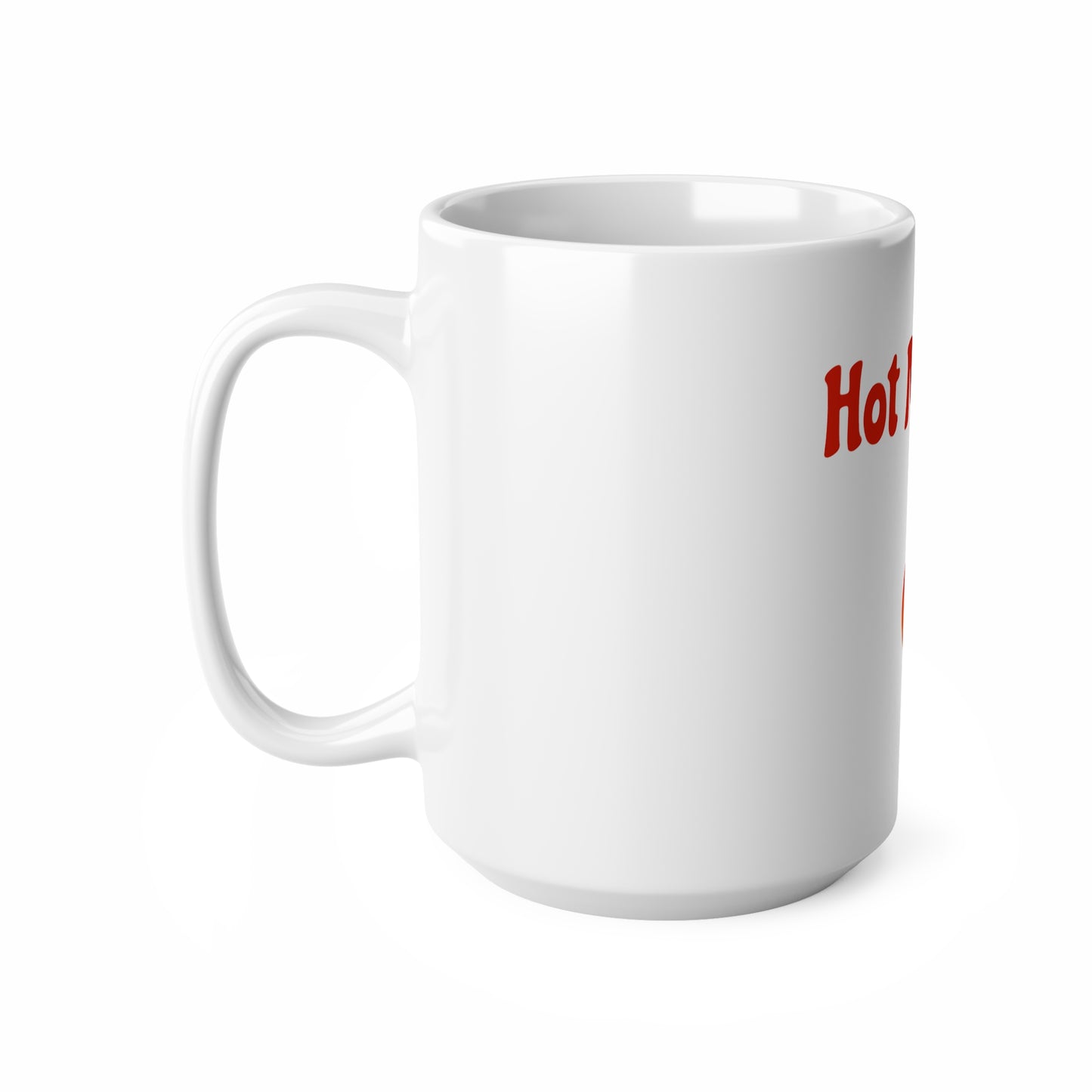 Hot Mummy🇬🇧 🔥 – White Mug 15oz