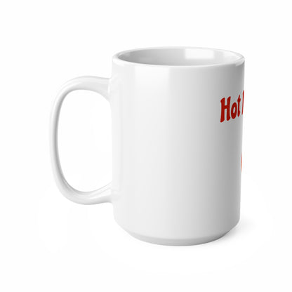 Hot Mummy🇬🇧 🔥 – White Mug 15oz