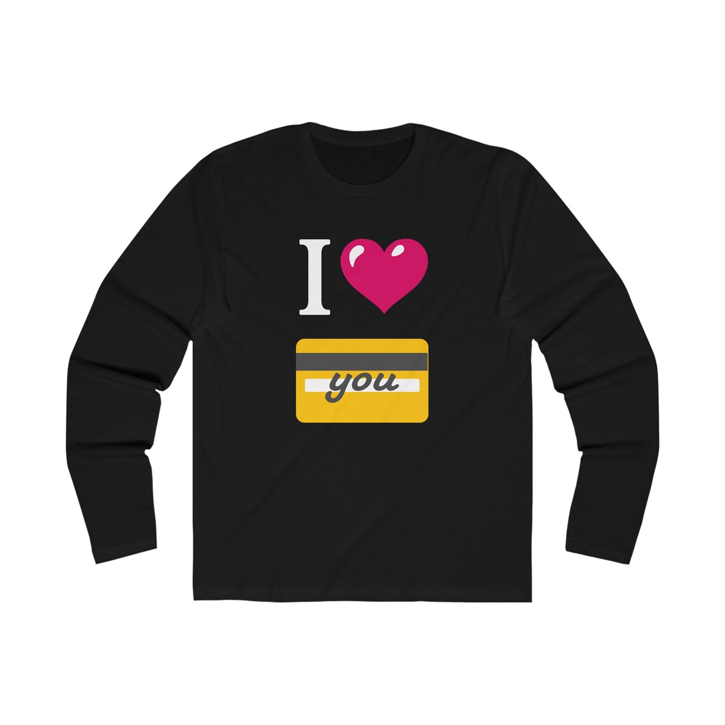 I 🩷 you 💳 – Men's Long Sleeve Crew Tee