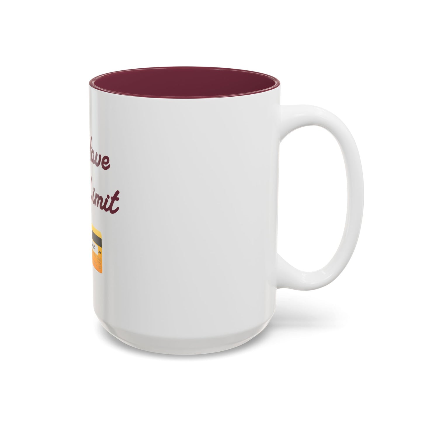No Limit 💳 – Two-Tone Accent White-Maroon Mug 15oz