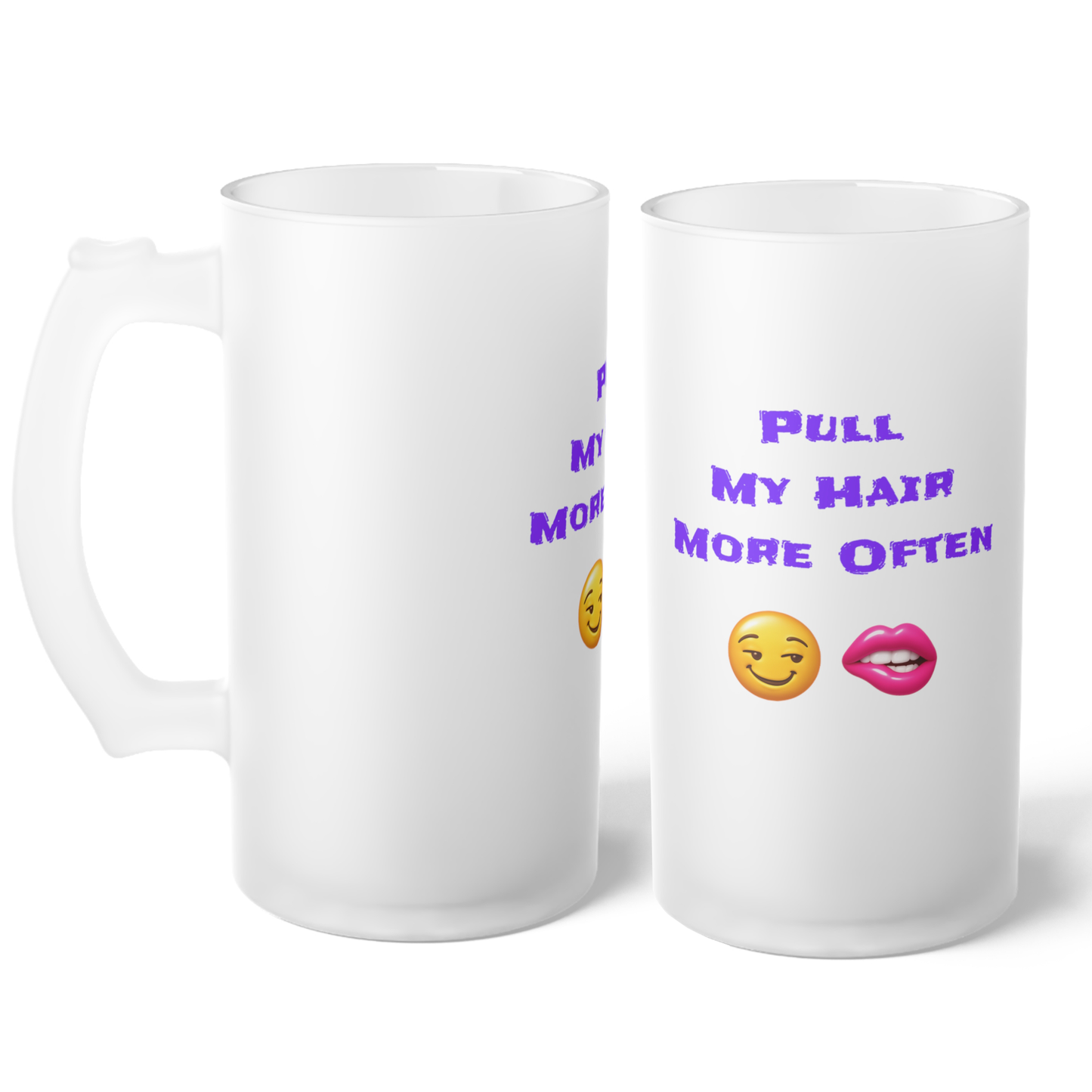 Play Nice With My Hair 🫦 😏 – Frosted Glass Beer Mug 16oz