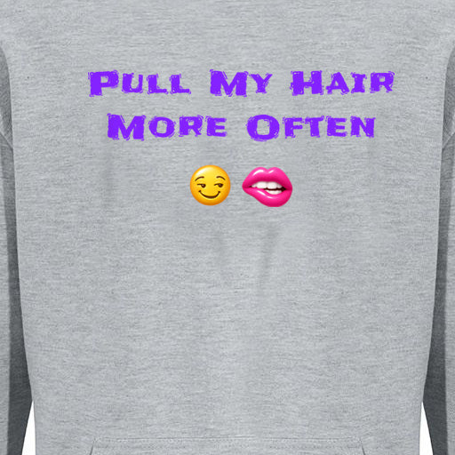 Play Nice With My Hair 🫦 😏 – Premium Adult Hoodie Dress