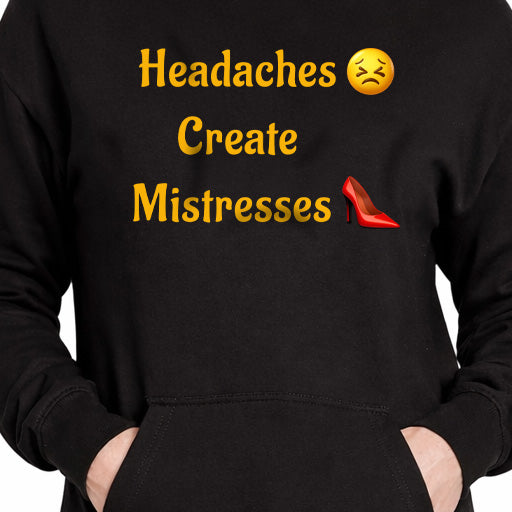 Headaches 😣 Create Drama 👠 – Premium Adult Hoodie Dress