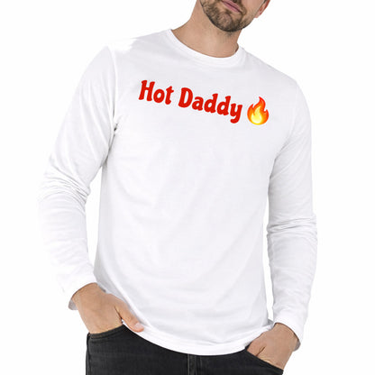 Hot Daddy 🔥 – White Classic Long Sleeve T-Shirt
