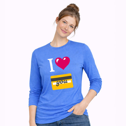 I 🩷 you 💳 – Women’s Perfect Blend® CVC Long Sleeve Tee