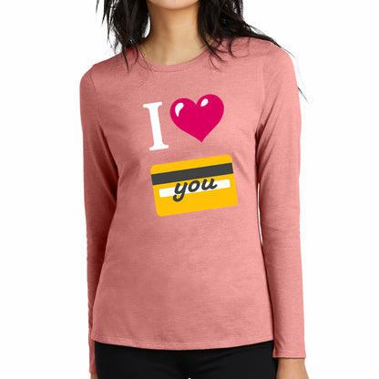 I 🩷 you 💳 – Women’s Perfect Blend® CVC Long Sleeve Tee